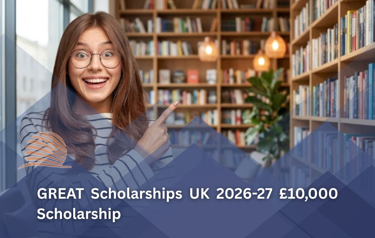 GREAT Scholarships UK 2026-27 | £10,000 Funding for International Students